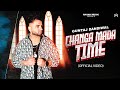 Changa Mada Time (Official Video): Guntaj Dandiwal | New Punjabi Songs 2024 | Latest Punjabi Songs