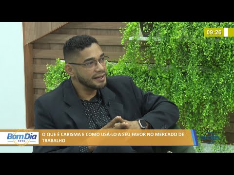 O que é carisma e como usá-lo a seu favor no mercado de trabalho 22 06 2021