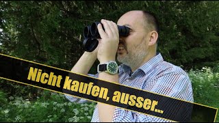 Kaufe nicht dieses Fernglas, ausser ... / Fernglas kaufen