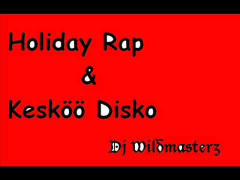 Holiday Rap & Kesköö Disko