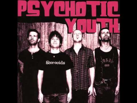 Psychotic Youth - Keeps You Running