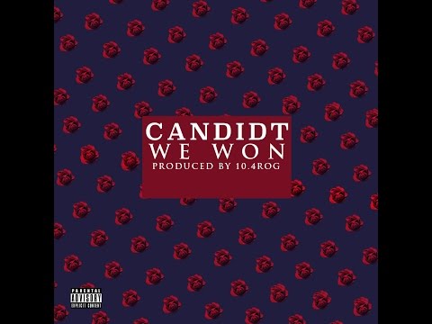 CANDIDT | WE WON prod by 10.4Rog (Official Audio)