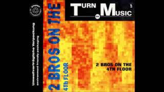 2 Brothers on the 4th  Floor - Turn da music up (Detroit Club)