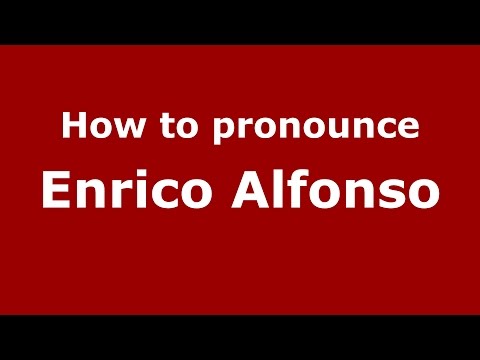 How to pronounce Enrico Alfonso (Italian/Italy)  - PronounceNames.com