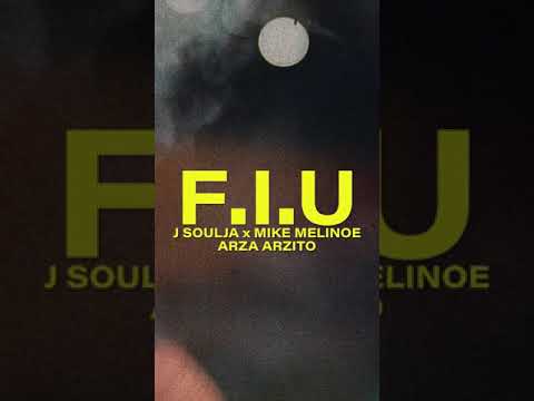 J Soulja - F.I.U (Feat. Mike Melinoe) Prod. by Arza Arzito