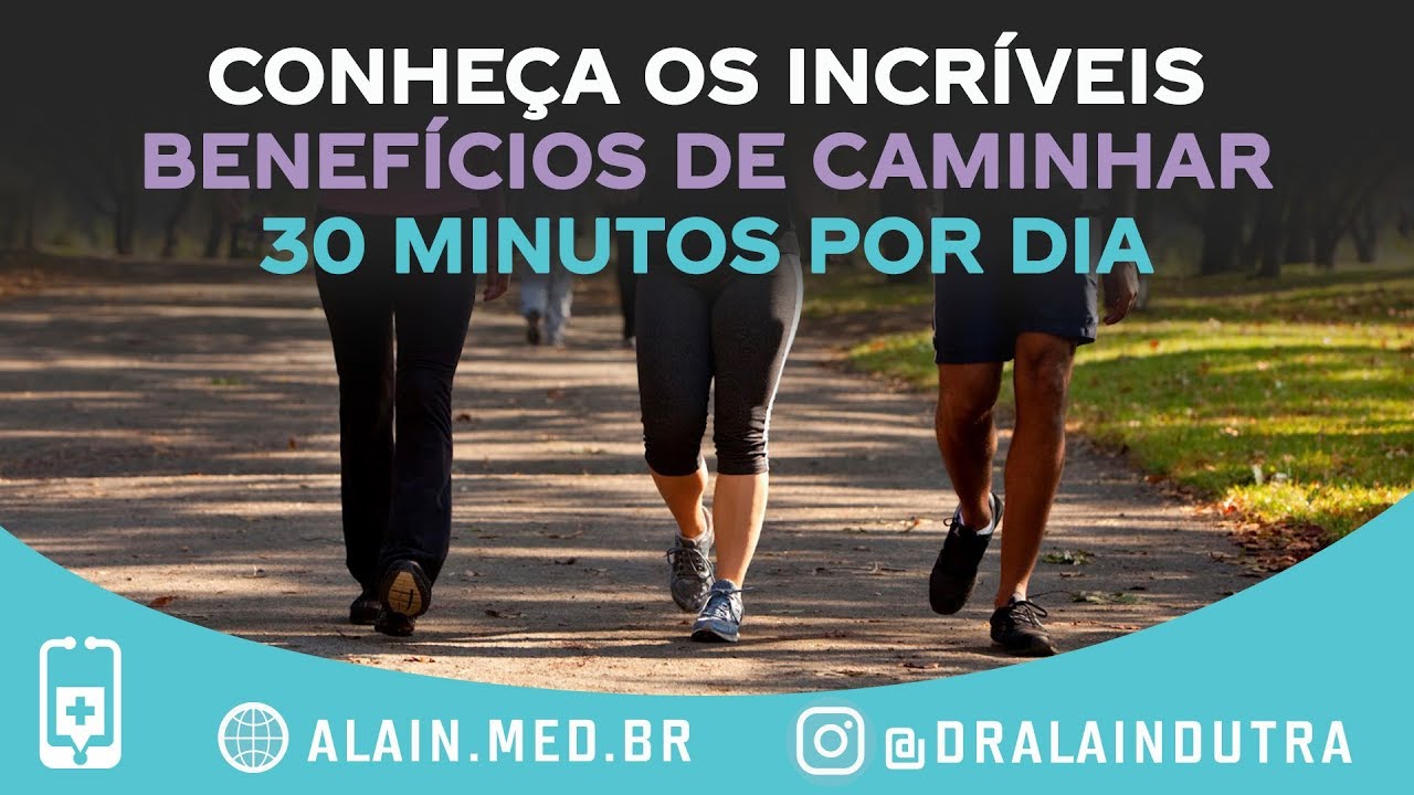 Conheça os incríveis benefícios de caminhar 30 minutos por dia