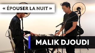 MALIK DJOUDI - "Epouser la nuit"