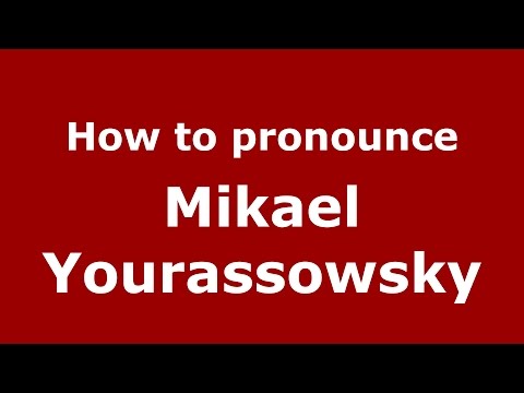 How to pronounce Mikael Yourassowsky (Spanish/Argentina) - PronounceNames.com