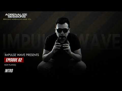 Impulse Wave Pres. Adrenalize Sessions | Episode 02