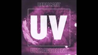Replicant - Ultraviolent