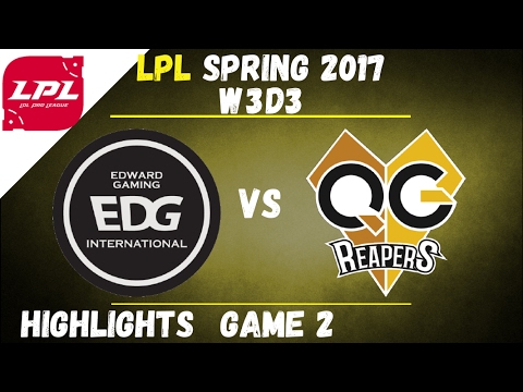 EDG vs QG Highlights Game 2 LPL Spring W3D3 2017 Edward Gaming vs Qiao Gu Reapers