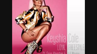 Keyshia Cole - Loyal Freestyle (ft. Sean Kingston & Lil Wayne) *Dirty