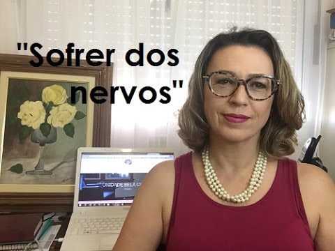 What does it mean to "be very nervous" or "suffer from nerves"?