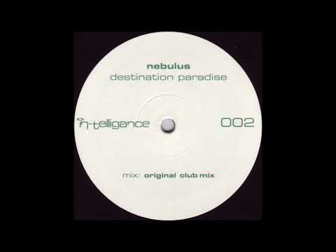 Nebulus - Destination Paradise (Original Club Mix) (2004)