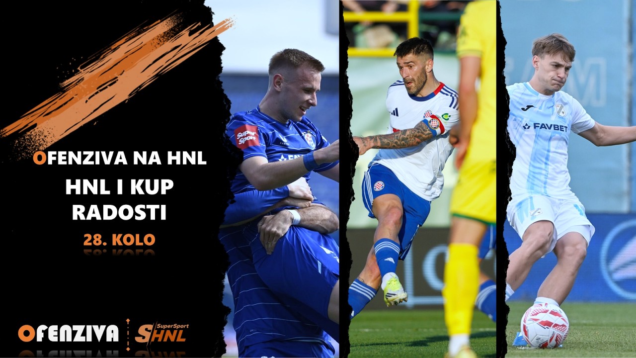 Ofenziva na HNL - 28. kolo - HNL i Kup radosti