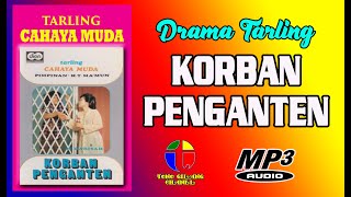 Download lagu KORBAN PENGANTEN // DRAMA TARLING CAHAYA MUDA // FULL ALBUM mp3