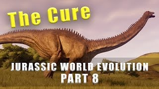 Jurassic World Evolution The Cure mission - Walkthrough Part 8