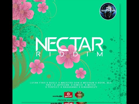 Nectar Riddim (Mix-Jun 2021) Raps-Aid Productions / Lutan Fyah, Bugle, Perfect, Kimico, KingBreezy.