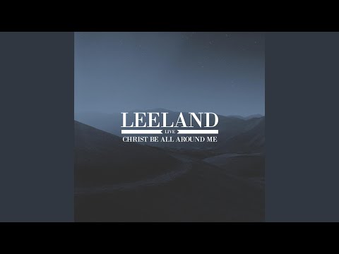 Christ Be All Around Me (Live) (feat. All Sons & Daughters)