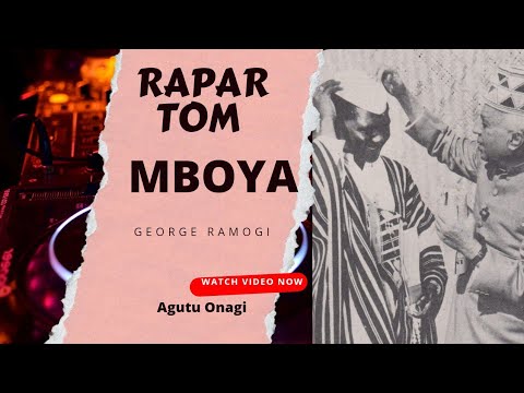George Ramogi- Rapar Wuon Osimbo||Rapar Tom Mboya