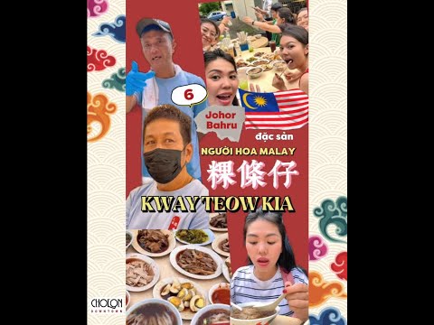 ĐẶC SẢN NGƯỜI HOA MALAY KWAY TEOW KIA (粿條子)