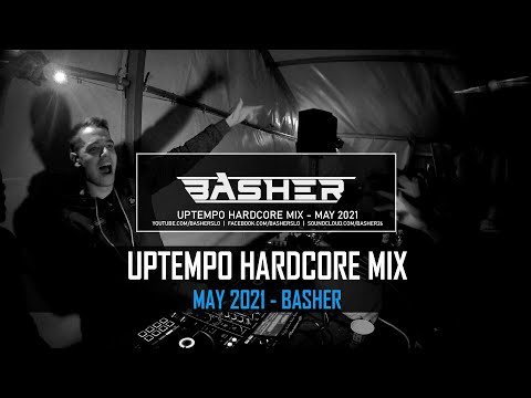 Uptempo Hardcore Mix by Basher | May 2021