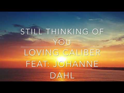Download Still Thinking Of You Lyrics Loving Caliber Mp3 Mp4 Music Cosmoskomp3 Blogspot Com Download Still Thinking Of You Lyrics Loving Caliber Mp3 Mp4 Music Cosmoskomp3 Blogspot Com