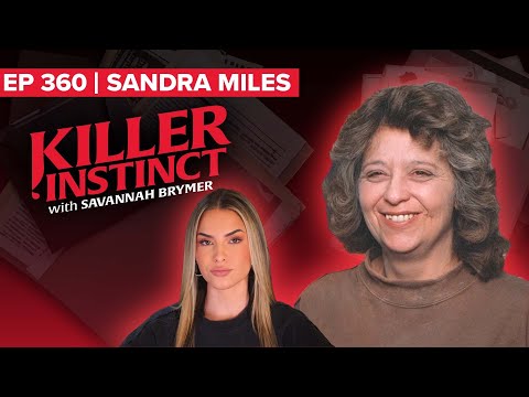 Mother Bludgeoned and Strangled : The Murder of Sandra Miles I Killer Instinct