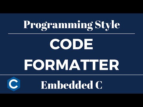 Embedded C Programming Style Tutorial 2 Code Formatter