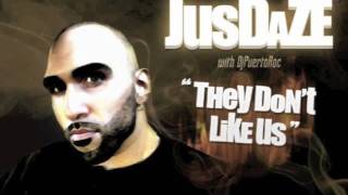 JusDaze- They Dont Like Us
