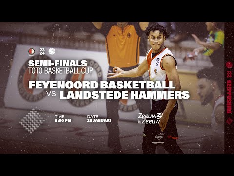 Zeeuw & Zeeuw Feyenoord Basketball vs Landstede Hammers (Halve finale TOTO Basketball Cup)