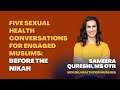 Five Sexual Health Conversations For Engaged Muslim Couples