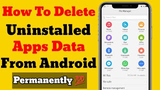How To Delete Uninstalled Apps Data On Android | How To Delete Uninstalled Apps Files