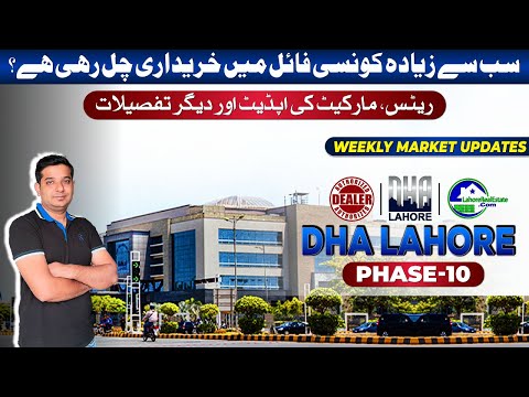 DHA Lahore Phase 10 Weekly Market Update: Rates, Trends, and What to Expect