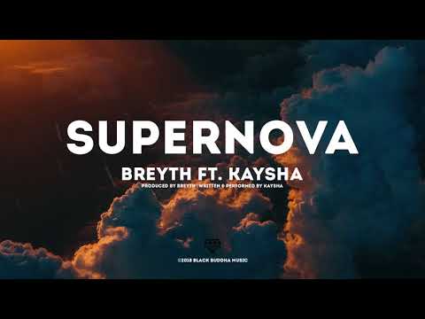 Breyth - Supernova | feat. Kaysha