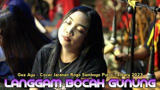 Download lagu GEA AYU Langgam BOCAH GUNUNG Jaranan Rogo Samboyo Putro live Ngantang Malang 2023 mp3