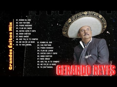 GERARDO REYES GRANDES ÉXITOS PARA RECORDAR | ÁLBUM COMPLETO MIX | RANCHERAS DEL CORAZÓN