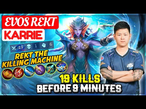 19 Kills Before 9 Minutes [ EVOS REKT Karrie ] R  E  K  T - Mobile Legends