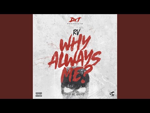 Why Always Me (Remix)