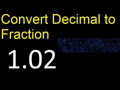 Convert 1.02 to fraction . How to convert decimals to fractions . convert decimal 1,02