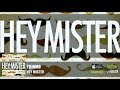 Tujamo Hey Mister Official Original Mix