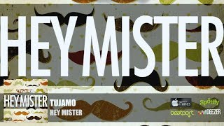 Tujamo - Hey Mister (Official Original Mix)