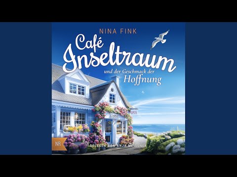 Cafe Inseltraum und der Geschmack der Hoffnung - 03.3 - Cafe Inseltraum und der Geschmack der...