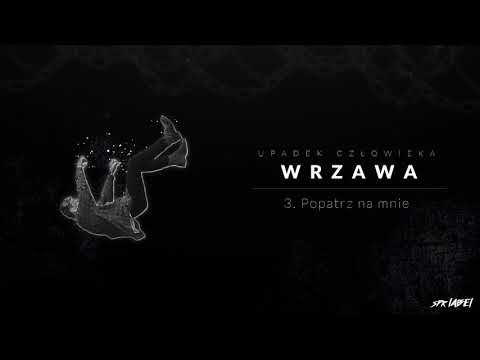 03. wrzawa - Popatrz na mnie [OFFICIAL AUDIO]