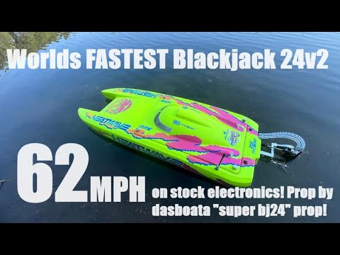Worlds Fastest Blackjack 24 v2 (62mph) on stock electronics with a dasboata "Super Speed BJ24 Prop"