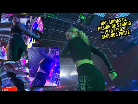 Bailarinas de Pasion de Sabado 19/07/2025 Segunda Parte
