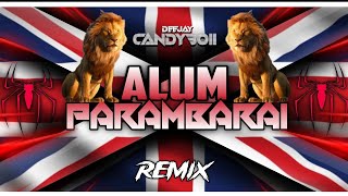 Download lagu Aalum Parambarai Remix | Deejay CandyBoii | Green Rasta Crew mp3