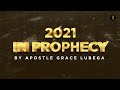 2021 Prophecy Fulfilments Apostle Grace Lubega