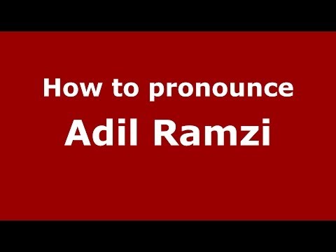 How to pronounce Adil Ramzi (Arabic/Morocco) - PronounceNames.com