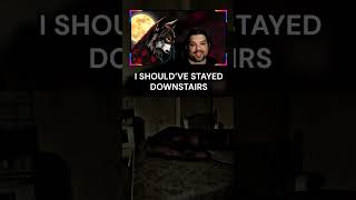 I SHOULD’VE STAYED DOWNSTAIRS #gaming #gameplay